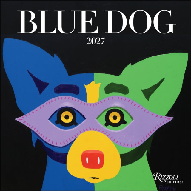 Blue Dog 2027 Wall Calendar By Rodrigue, George