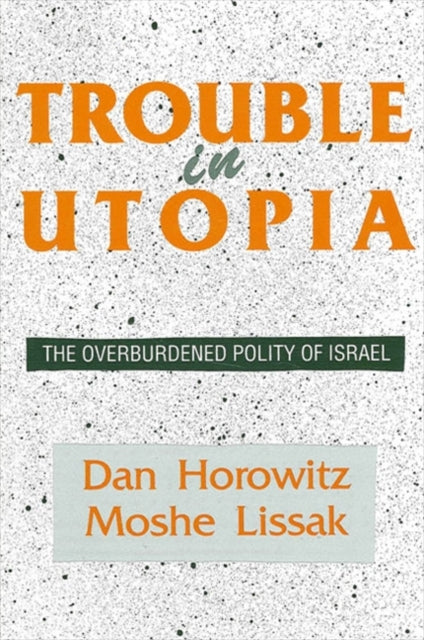 Trouble In Utopia : The Overburdened Pol