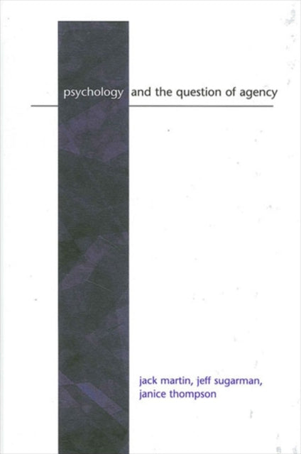 Psychology And The Question Of Agency