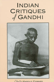 Indian Critiques Of Gandhi By Coward, Harold