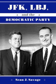 Jfk Lbj And The Democratic Party