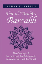 Ibn Al- Arabi's Barzakh: The Concept Of