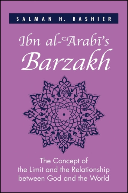 Ibn Al- Arabi's Barzakh: The Concept Of