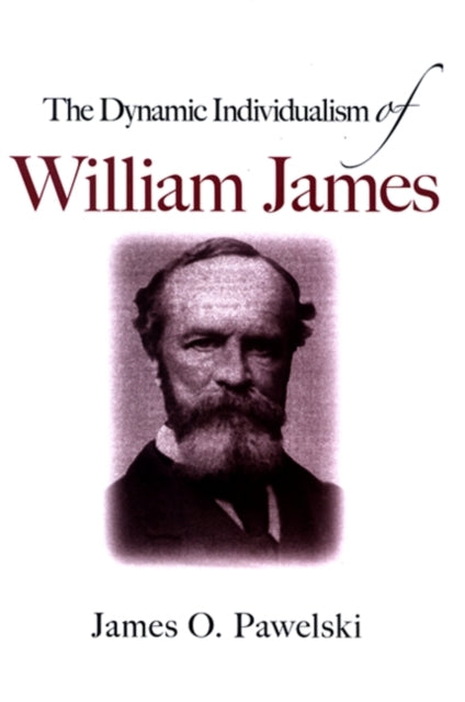 Dynamic Individualism Of William James