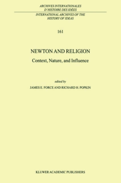 Newton And Religion : Context, Nature, A By Force, J.e.