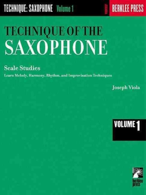 Technique Of The Saxophone Vol 1