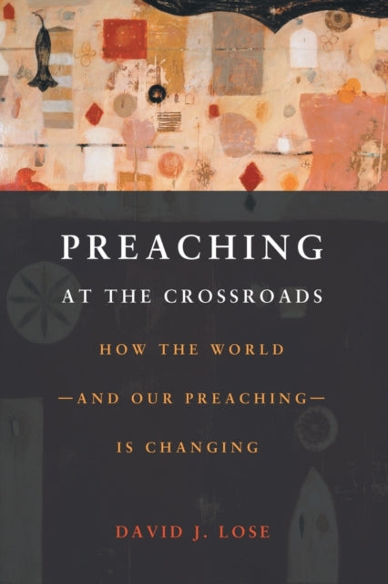Preaching At The Crossroads: How The Wor
