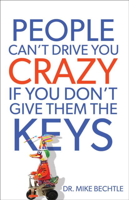 People Cant Drive You Crazy If You Dont