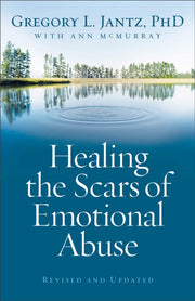 Healing The Scars Of Emotional Abuse By Jantz, Gregory L