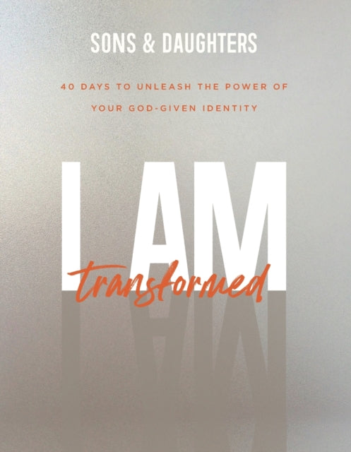 I Am Transformed