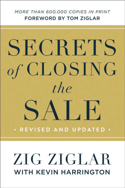 Secrets Of Closing The Sale Rev By Ziglar Zig With Kevi