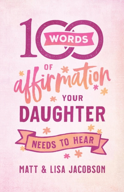 100 Words Of Affirmation Your Daughter