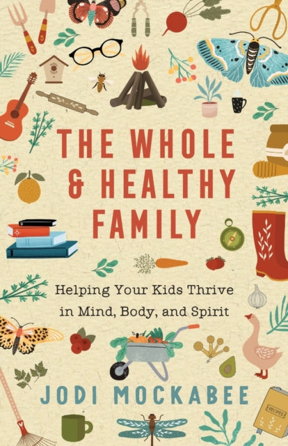 The Whole And Healthy Family