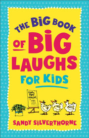 Big Book Of Big Laughs For Kids By Silverthorne, Sandy