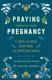 Praying Through Your Pregnancy By Polimino, Jennifer