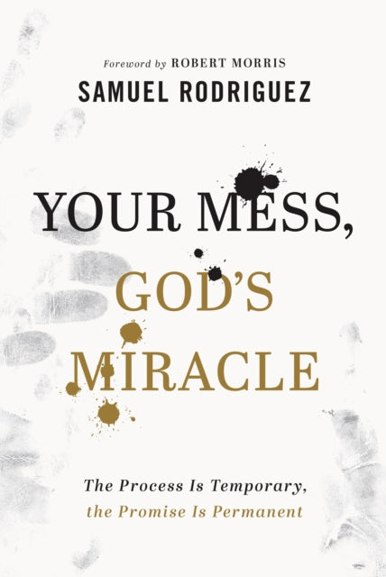 Your Mess Gods Miracle
