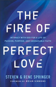 Fire Of Perfect Love The