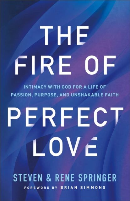 Fire Of Perfect Love The