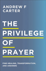 Privilege Of Prayer The