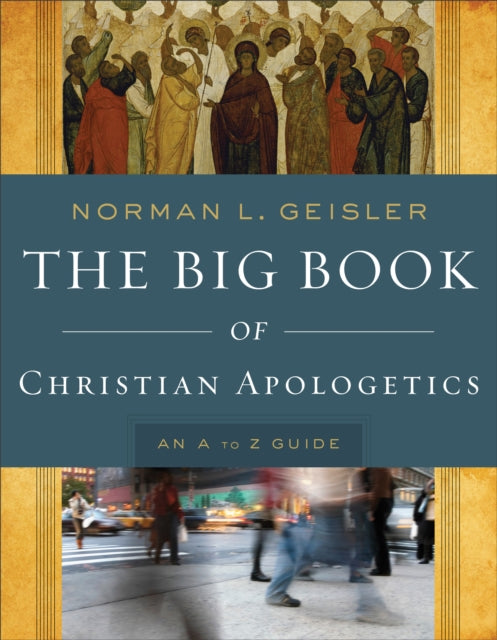 Big Book Of Christian Apologetics
