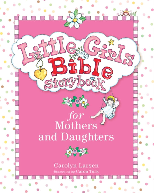 Little Girls Bible Storybook By Larsen