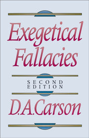 Exegetical Fallacies 2nd Ed