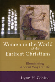 Women In The World Of/earliest Christian By Cohick, Lynn H