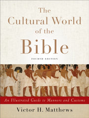 Cultural World Of The Bible The 4th