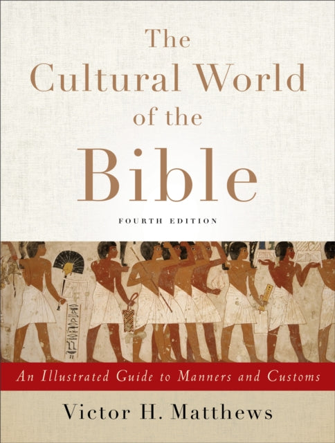 Cultural World Of The Bible The 4th