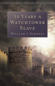 30 Years A Watchtower Slave Abridg