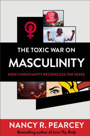 Toxic War On Masculinity