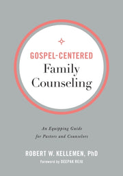 Gospel Centered Family Counseling