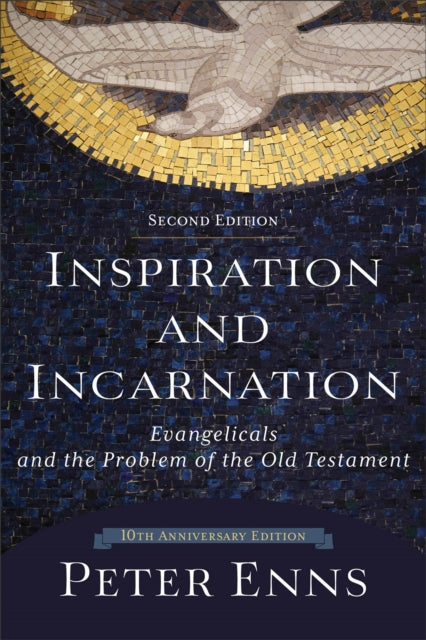 Inspiration And Incarnation 2nd Ed