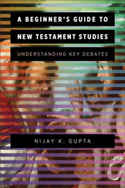 Beginners Guide To New Testament Studies