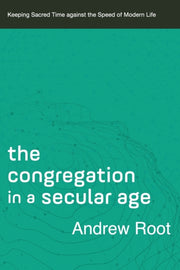 Congregation In A Secular Age
