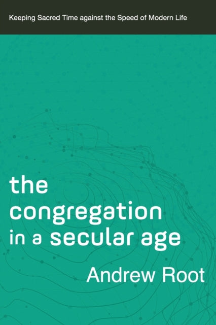 Congregation In A Secular Age
