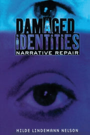 Damaged Identities Narrative Repair