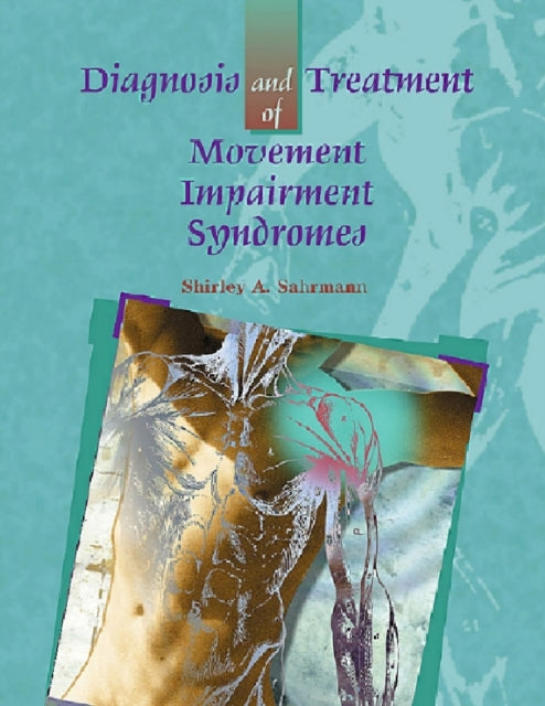 Diagnosis & Treatment Of Movement Impair By Sahrmann, Shirley