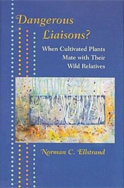 Dangerous Liaisons When Cultivated Pla