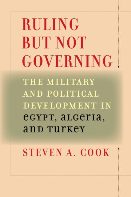 Ruling But Not Governing: The Military A