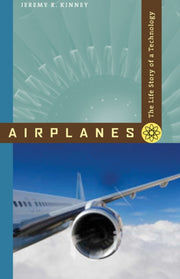 Airplanes The Life Story Of A Technolog By Kinney, Jeremy R