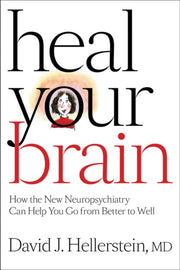 Heal Your Brain How The New Neuropsychi