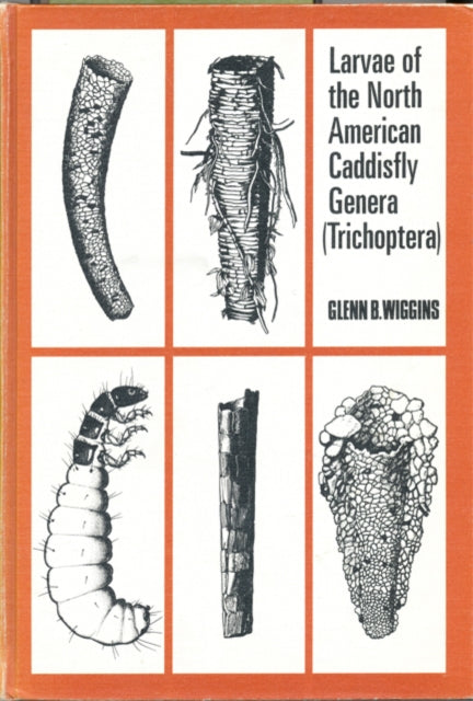 Larvae Of The North American By Glenn B. Wiggins