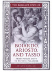 Romance Epics Of Boiardo Ariosto & Tasso