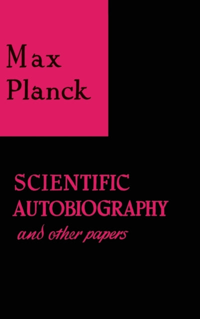 Scientific Autobiography And Other Paper