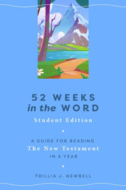 52 Weeks In The Word Student Edition