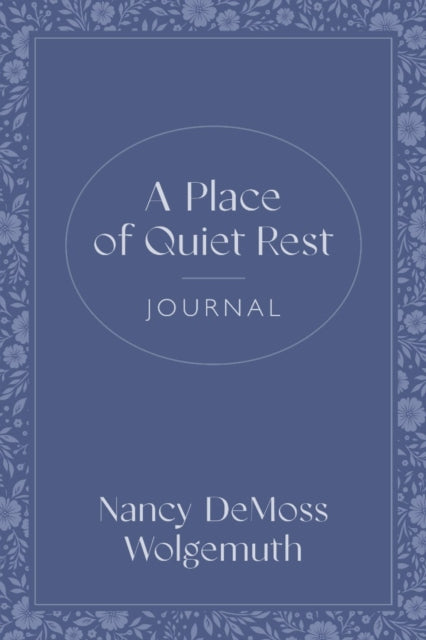 Place Of Quiet Rest Journal A