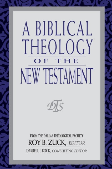 Biblical Theology Of The New Testament A