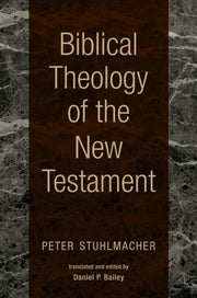 Biblical Theology Of The New Testament By Stuhlmacher