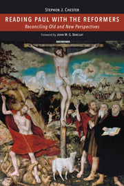Reading Paul With The Reformers